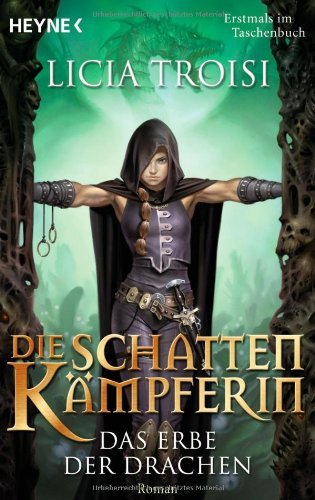  - Die Schattenkämpferin - Das Erbe der Drachen: Roman