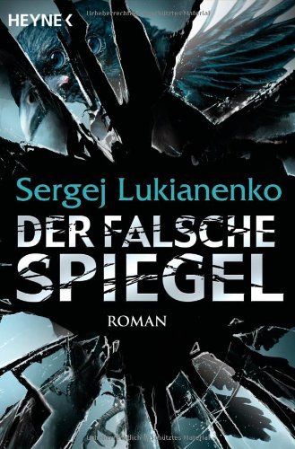 Lukianenko, Sergej - Der falsche Spiegel: Roman