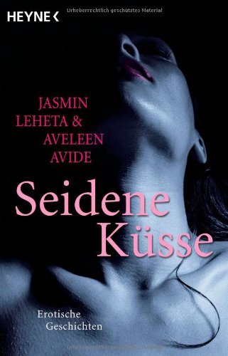  - Seidene Küsse: Erotische Geschichten