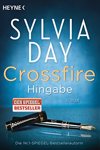 Day, Sylvia - Crossfire. Hingabe: Band 4 - Roman