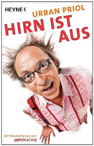 - Hirn ist aus: Mit Illustrationen von Greser &Lenz