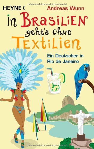 - In Brasilien geht`s ohne Textilien: Ein Deutscher in Rio de Janeiro