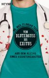  - Blutige Anfänger: Eine junge Ärztin packt aus