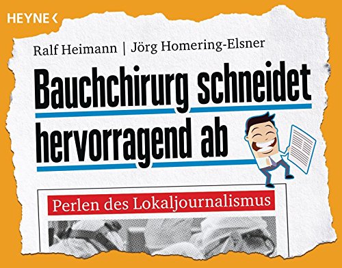  - Bauchchirurg schneidet hervorragend ab: Perlen des Lokaljournalismus