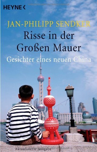 - Risse in der Großen Mauer: Gesichter eines neuen China