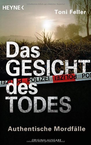 - Das Gesicht des Todes: Authentische Mordfälle
