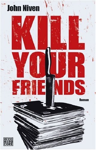 Niven, John - Kill Your Friends