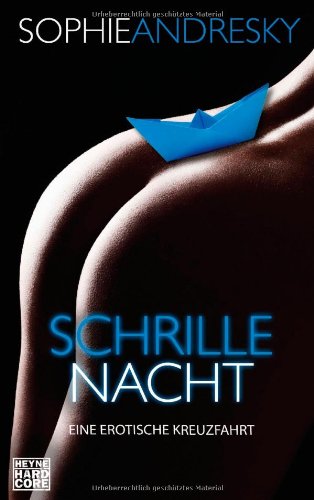  - Schrille Nacht: Ein erotische Kreuzfahrt