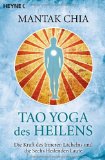  - Tao Yoga der Liebe: Der Weg zur unvergänglichen Liebeskraft