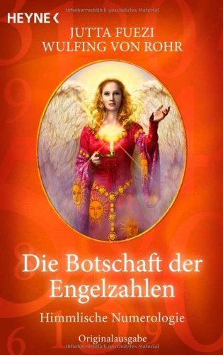 - Die Botschaft der Engelzahlen: Himmlische Numerologie