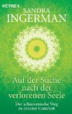  - Heimkehr der Seele: Schamanische Selbstheilung