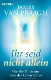 - Und der Himmel tat sich auf - Jenseitsbotschaften: Die geistige Welt und das Leben nach dem Tode