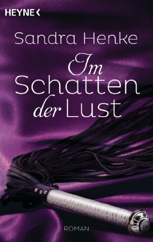  - Im Schatten der Lust: Roman