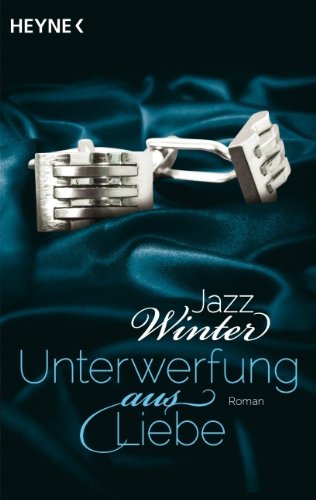  - Unterwerfung aus Liebe: Roman