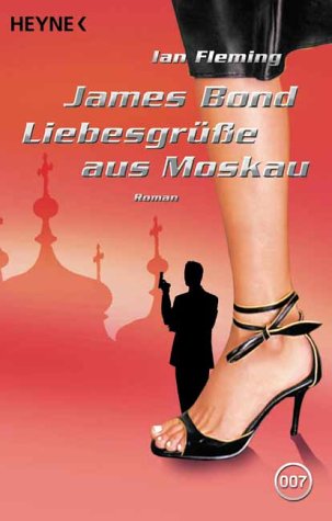 - James Bond, Liebesgrüße aus Moskau