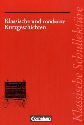 - Klassische Schullektüre, Klassische und moderne Kurzgeschichten