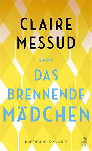 Messud, Claire - Das brennende Mädchen