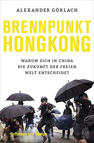 Görlach, Alexander - Brennpunkt Hongkong