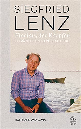 Lenz, Siegfried - Florian, der Karpfen: Ein Märchen und seine Geschichte