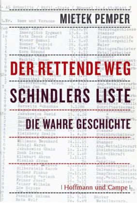 - Der rettende Weg. Schindlers Liste - Die wahre Geschichte.
