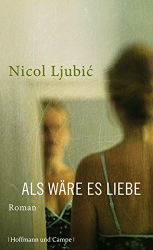  - Als wäre es Liebe (Literatur-Literatur)