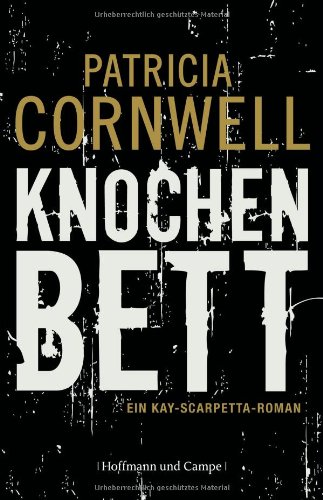 - Knochenbett: Ein Kay-Scarpetta-Roman