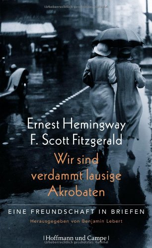 - Wir sind verdammt lausige Akrobaten: Eine Freundschaft in Briefen (Literatur-Literatur)