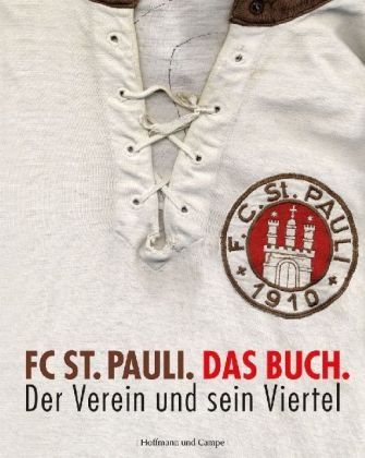 - FC St. Pauli. Das Buch. Der Verein und sein Viertel