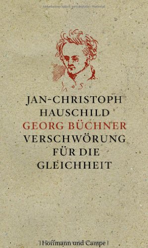 - Georg Büchner: Verschwörung für die Gleichheit