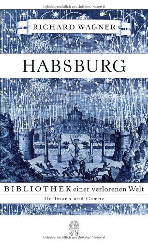  - Habsburg: Bibliothek einer verlorenen Welt