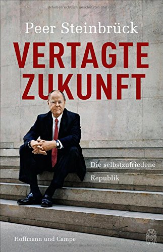 - Vertagte Zukunft: Die selbstzufriedene Republik