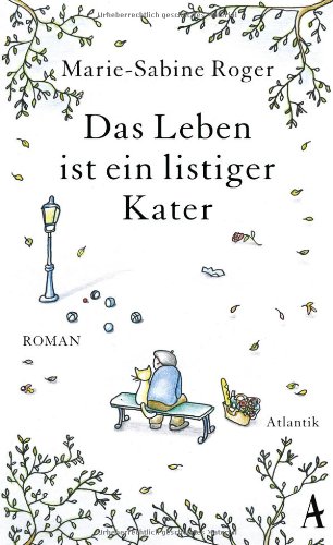 - Das Leben ist ein listiger Kater: Roman