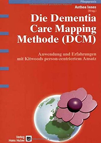 Innes, Anthea - Die Dementia Care Mapping Methode (DCM)