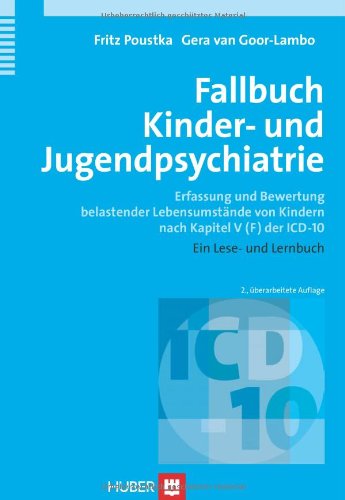 - Fallbuch Kinder- und Jugendpsychiatrie. Erfassung und Bewertung belastender Lebensumstände von Kindern nach Kapitel V (F) der ICD-10. Ein Lese- und Lernbuch