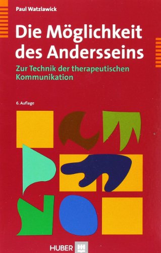 - Die Möglichkeit des Andersseins. Zur Technik der therapeutischen Kommunikation
