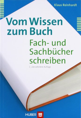 - Vom Wissen zum Buch: Fach- und Sachbücher schreiben