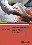  - Basale Stimulation in der Pflege. Das Arbeitsbuch