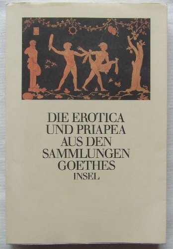 Femmel, Gerhard - Die Erotica und Priapea aus den Sammlungen Goethes