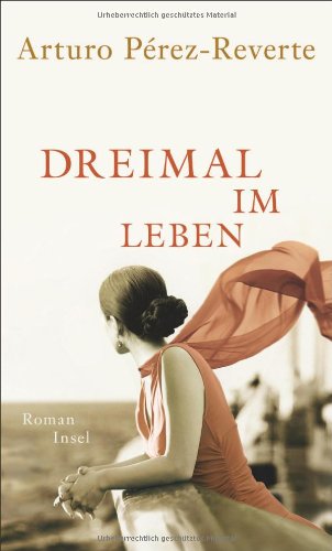  - Dreimal im Leben: Roman