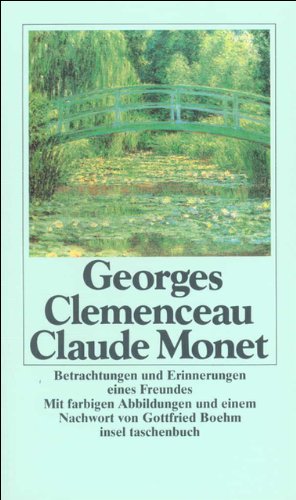 - Claude Monet: Betrachtungen und Erinnerungen eines Freundes (insel taschenbuch)