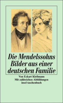 - Die Mendelssohns Bilder aus einer deutschen Familie
