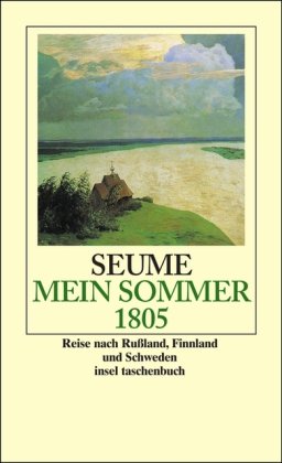 - Mein Sommer 1805: Eine Reise ins Baltikum, nach Rußland, Finnland und Schweden (insel taschenbuch)