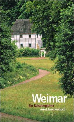 - Weimar: Ein Reisebegleiter (insel taschenbuch)