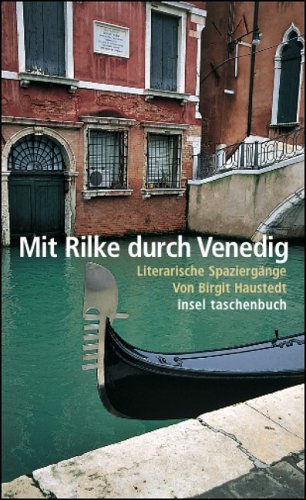 - Mit Rilke durch Venedig: Literarische Spaziergänge (insel taschenbuch)