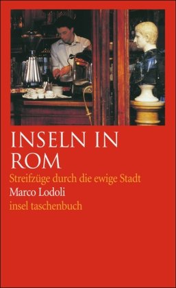 - Inseln in Rom: Streifzüge durch die Ewige Stadt (insel taschenbuch)