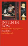  - Gebrauchsanweisung für Rom: Überarbeitete und erweiterte Neuausgabe 2010
