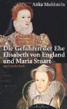  - Elisabeth I.: Mit Selbstzeugnissen und Bilddokumenten