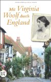  - Der Garten der Virginia Woolf: Inspirationsquelle einer engagierten Schriftstellerin