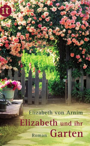 - Elizabeth und ihr Garten: Roman (insel taschenbuch)