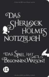  - Die Wahrheit über Sherlock Holmes: Aus den Unterlagen seines Erzrivalen zusammengestellt von Colonel S. Moran